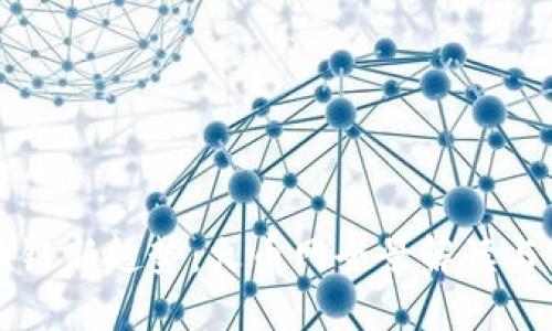 掌握区块链新趋势：火币网全景解读与实战指南